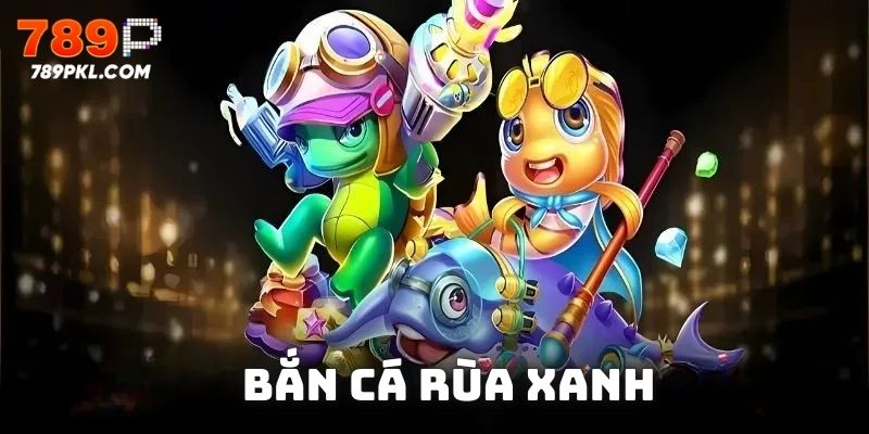 ban-ca-rua-xanh
