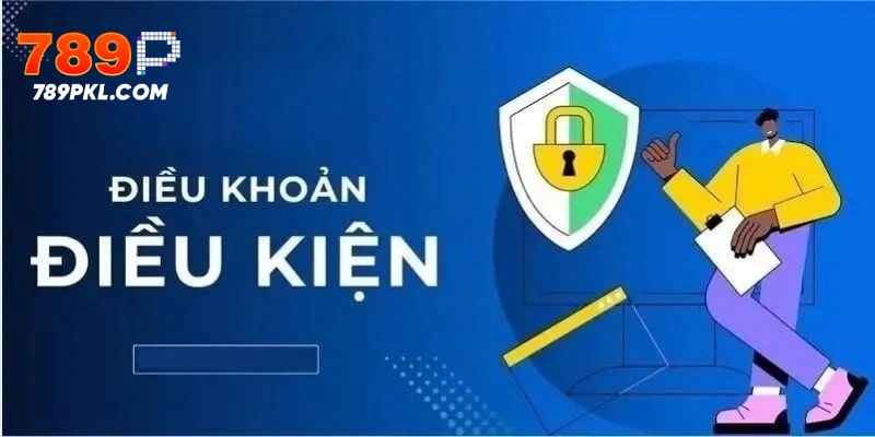 Điều kiện và điều khoản đều được cập nhật trên trang chủ 789P
